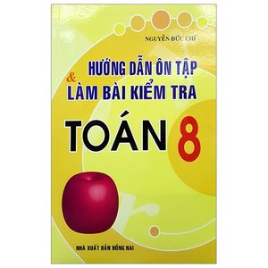 hướng dẫn ôn tập và làm bài kiểm tra toán 8