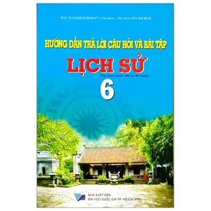 hướng dẫn trả lời câu hỏi và bài tập lịch sử 6