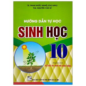 hướng dẫn tự học sinh học 10 (dùng kèm sgk kết nối tri thức với cuộc sống)