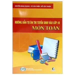 hướng dẫn tự ôn thi tuyển sinh vào lớp 10 môn toán