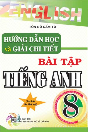 hướng dẫn và giải chi tiết bài tập tiếng anh 8