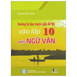 hướng tư duy luyện giải đề thi vào lớp 10 - môn ngữ văn