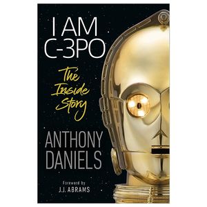 i am c-3po - the inside story: foreword by j.j. abrams