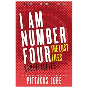 i am number four: the lost files: rebel allies (lorien legacies: the lost files)