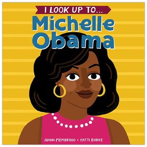 i look up to... michelle obama