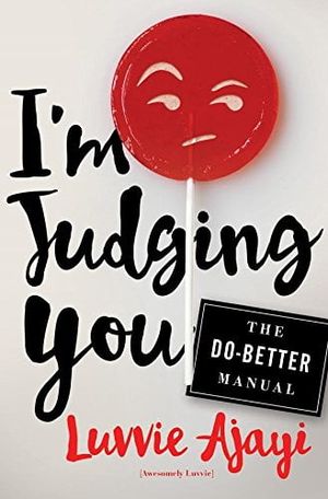 i'm judging you: the do-better manual