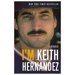 i'm keith hernandez: a memoir