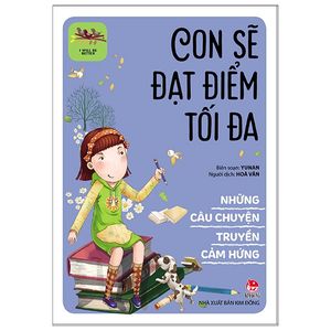 i will be better - những câu chuyện truyền cảm hứng: con sẽ đạt điểm tối đa