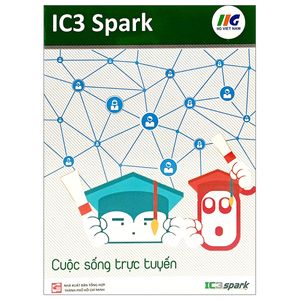 ic3 spark - cuộc sống trực tuyến (tái bản 2023)