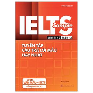 ielts sample writing task 1-2 tuyển tập câu trả lời mẫu hay nhất