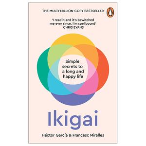 ikigai: simple secrets to a long and happy life