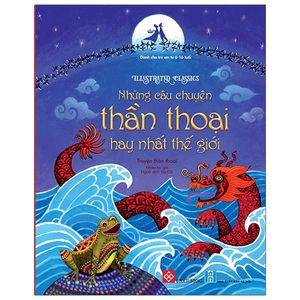 illustrated classics - những câu chuyện thần thoại hay nhất thế giới