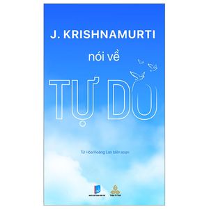 j. krishnamurti nói về tự do