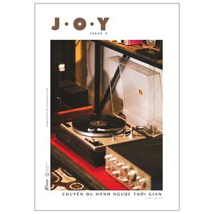 j.o.y - issue 4: chuyến du hành ngược thời gian