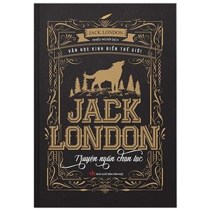 jack london - truyện ngắn chọn lọc (tái bản)