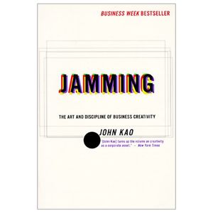 jamming: the art and discipline of corporate creativity