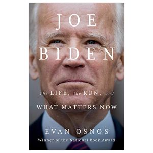 joe biden: the life, the run, and what matters now