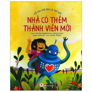 kể cho con yêu cả thế giới - nhà có thêm thanh viên mới