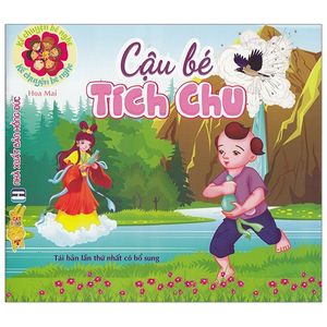 kể chuyện bé nghe - cậu bé tích chu (tái bản 2020)