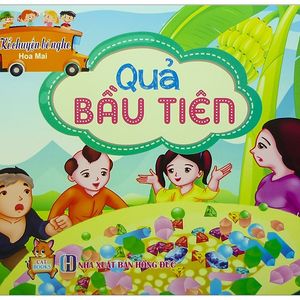 kể chuyện bé nghe - quả bầu tiên