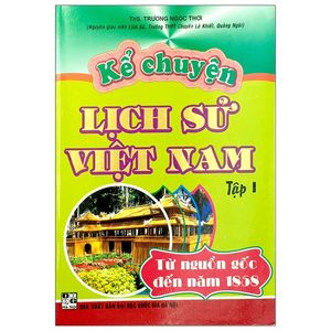 kể chuyện lịch sử việt nam - tập 1