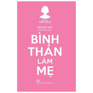 keep calm - bình thản làm mẹ