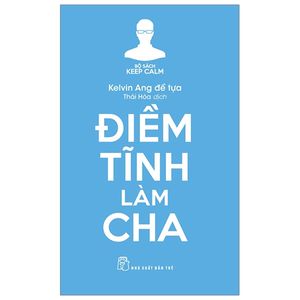 keep calm - điềm tĩnh làm cha