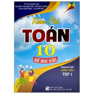 khám phá toán 10 để học giỏi - tập 1 (dùng kèm sgk cánh diều)