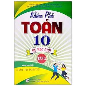 khám phá toán 10 để học giỏi - tập 2 (dùng kèm sgk chân trời sáng tạo)