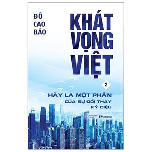 khát vọng việt - tập 2: hãy là một phần của sự đổi thay kỳ diệu