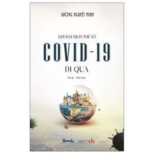 khi đại dịch thế kỷ covid-19 đi qua