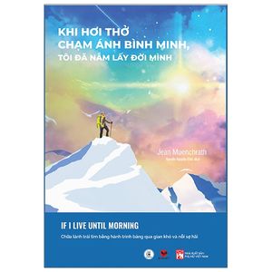 khi hơi thở chạm ánh bình minh, tôi đã nắm lấy đời mình