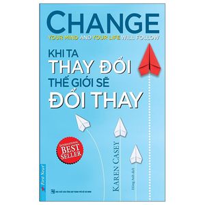 khi ta thay đổi thế giới sẽ đổi thay (tái bản 2022)