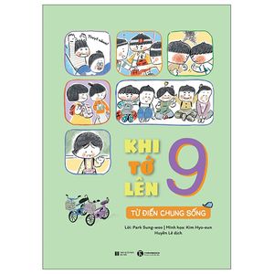 khi tớ lên 9 - từ điển chung sống