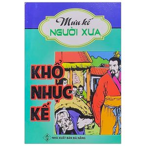 khổ nhục kế - mưu kế người xưa