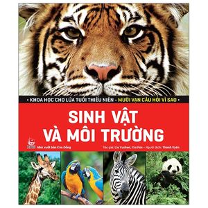 khoa học cho lứa tuổi thiếu niên - mười vạn câu hỏi vì sao - sinh vật và môi trường