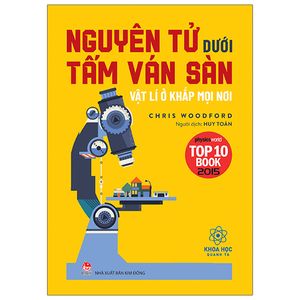 khoa học quanh ta - nguyên tử dưới tấm ván sàn - vật lí ở khắp mọi nơi