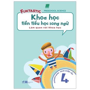 khoa học tiền tiểu học song ngữ- sách luyện tập 4