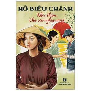 khóc thầm - cha con nghĩa nặng