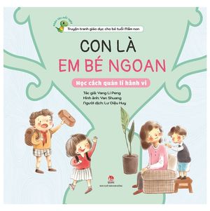 khôn lớn mỗi ngày: con là em bé ngoan - học cách quản lí hành vi