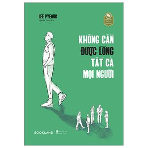 không cần được lòng tất cả mọi người