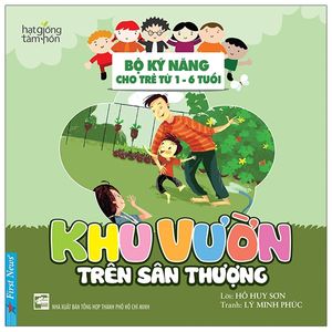 khu vườn trên sân thượng - bộ kỹ năng cho trẻ từ 1 - 6 tuổi (2020)