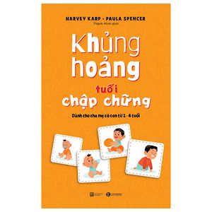 khủng hoảng tuổi chập chững: dành cho cha mẹ có con từ 1 - 4 tuổi