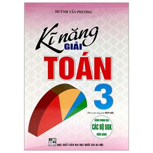 kĩ năng giải toán 3 (dùng chung cho các bộ sgk hiện hành)