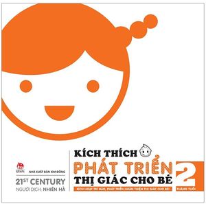 kích thích phát triển thị giác cho bé - 2 tháng tuổi (tái bản 2019)