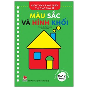 kích thích phát triển thị giác cho bé từ 0-12 tháng: màu sắc và hình khối