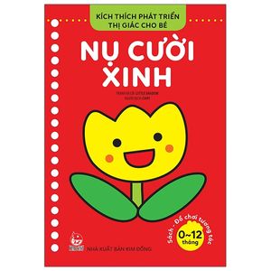 kích thích phát triển thị giác cho bé từ 0-12 tháng: nụ cười xinh