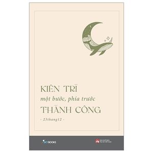 kiên trì một bước, phía trước thành công