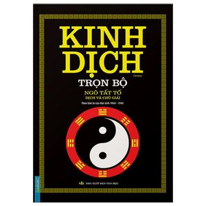 kinh dịch trọn bộ - bìa cứng (tái bản 2022)