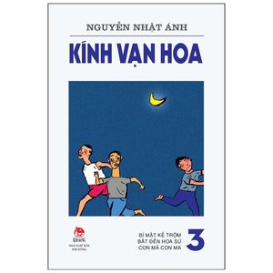 kính vạn hoa - tập 3: bí mật kẻ trộm - bắt đền hoa sứ - con mả con ma (tái bản 2022)